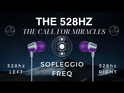 The Call For Miracles - The 528 hz Brain Hemisphere Synchronization - Miracles will come to you