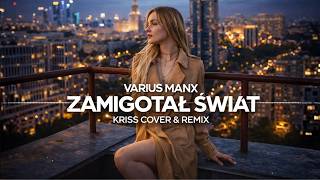 Zamigotał Świat – Varius Manx Cover | Kriss Remix 2026