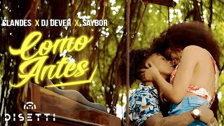 Clandes - Como Antes (ft. Dj Dever &amp; Saybor)