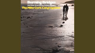 Burning Bridges (From &quot;Kelly&#39;s Heroes&quot;)