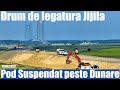 POD Suspendat Peste Dunare Braila Tulcea Ep 323 Drum Legatura Jijila 18 08 23 Suspension Bridge