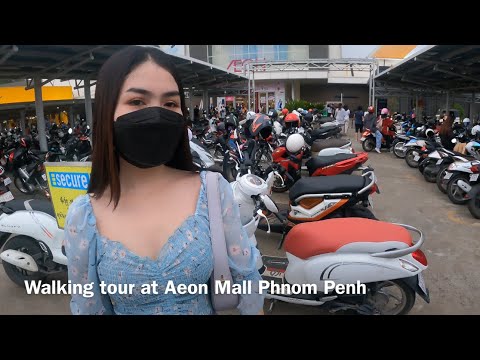Famous Walking tour at AEON MALL Phnom Penh - Shopping, delicious Plenty of food