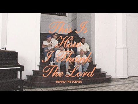 Mosaic MSC - This is How I Thank the Lord: Behind the Scenes