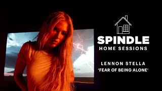 Spindle Home Sessions: Lennon Stella 'Fear Of Being Alone'
