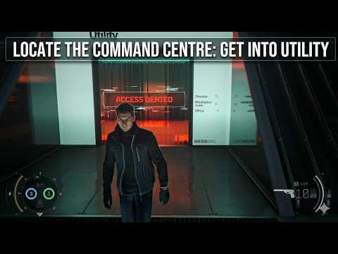 Locate the command centre: Get into Utility in 007 First Light