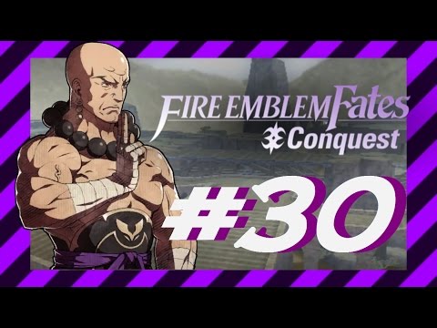 Fire Emblem Fates [ Conquest ] PART 30 - FUGA'S TEST OF STRENGTH!