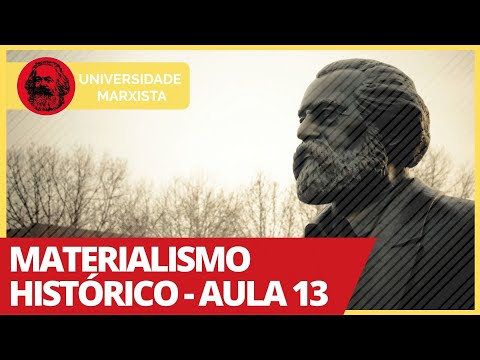 Materialismo Histórico - Aula 13 - Universidade Marxista nº 269