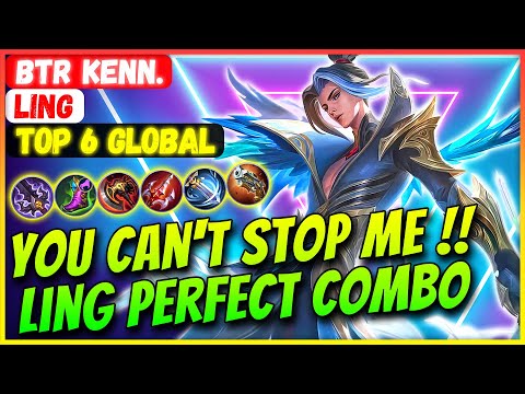 You Can't Stop Me !! Ling Perfect Combo [ Top Global Ling ] BTR Kenn. - Mobile Legends Gameplay