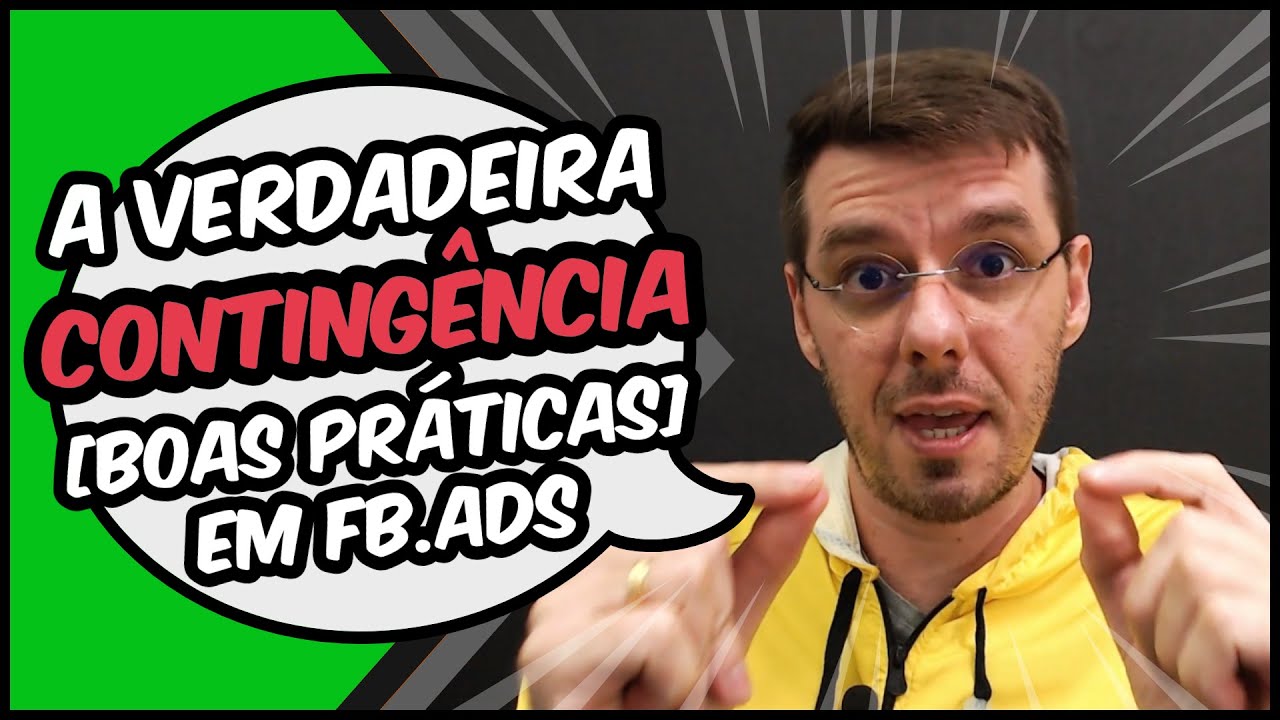 A Verdadeira Contingência [Boas práticas em Facebook ADS]