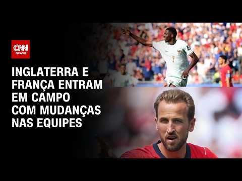 Inglaterra e França entram em campo com mudanças para disputar 3º lugar da Copa | BOLETIM CNN