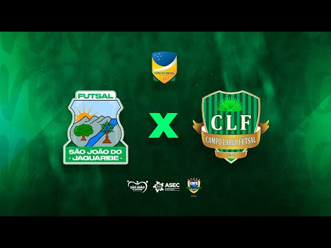 Copa do Brasil de Futsal 2024 |  São João do Jaraguaribe x Campo Largo| 2ª Fase - Jogo Volta|Ao vivo