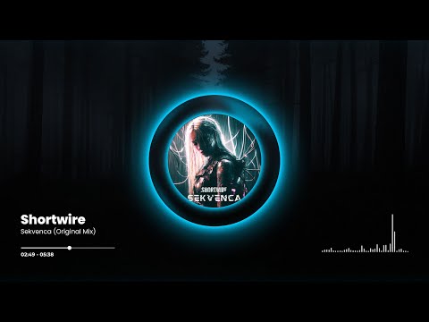 Shortwire - Sekvenca (Original Mix)