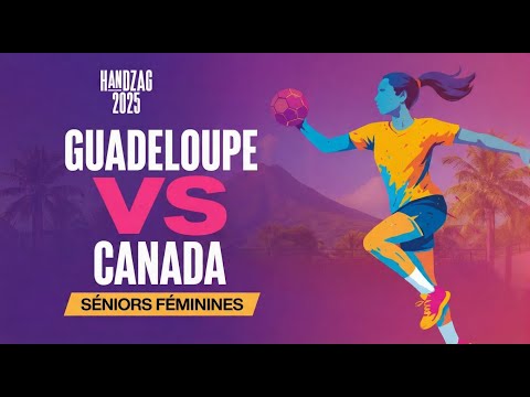 🤾‍♂️[SÉNIORS FÉMININES] HANDZAG 2025 : GUADELOUPE VS CANADA + Netball
