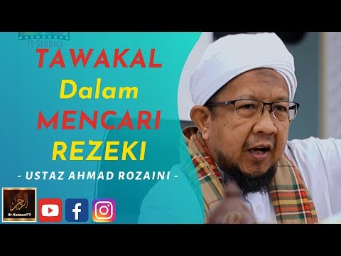 Ustaz Ahmad Rozaini - TAWAKAL Dalam MENCARI REZEKI
