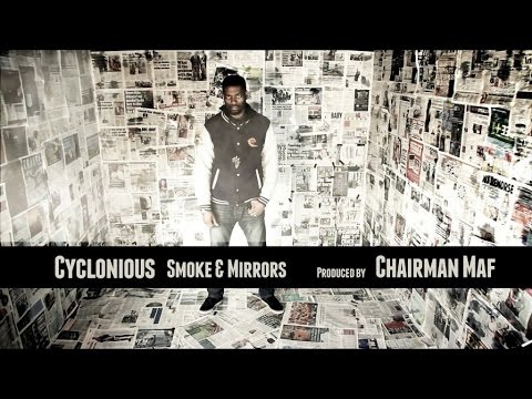 CYCLONIOUS & CHAIRMAN MAF - SMOKE & MIRRORS (OFFICIAL VIDEO)