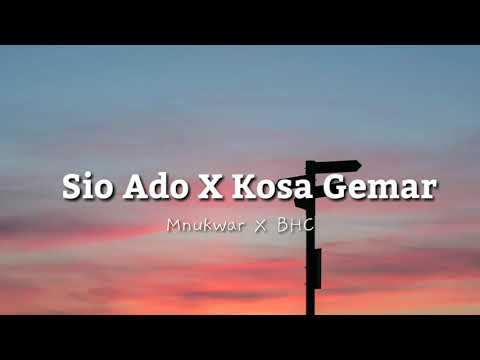 Sio Ado X Ko Sa Gemar (Lyrics) 🎵