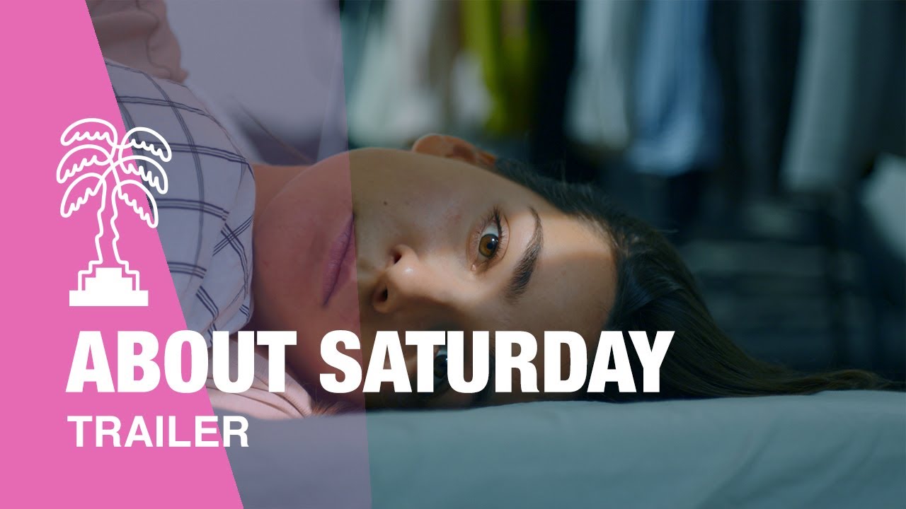 ABOUT SATURDAY - Trailer