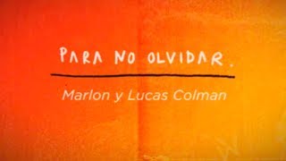 Marlon y Lucas Colman - Para no olvidar