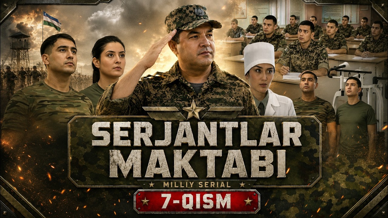 SERJANTLAR MAKTABI 7-qism (Milliy serial) || СEРЖАНТЛАР МАКТАБИ 7 қисм (Миллий сериал)