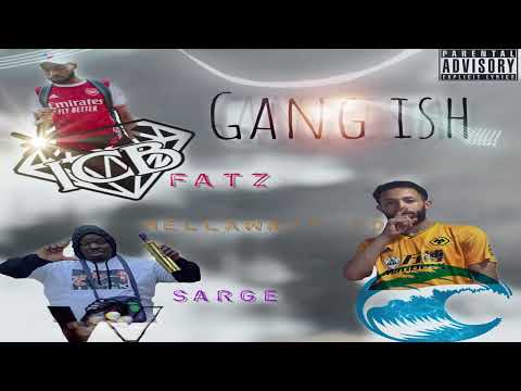 Fatz (ICB) x Hellawavy YD x Sarge - Gang Ish (Official Audio)