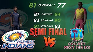 Semi Final Mumbai Indians vs West Indies Universal Championship Live Commentary Scorecard Cricket 19