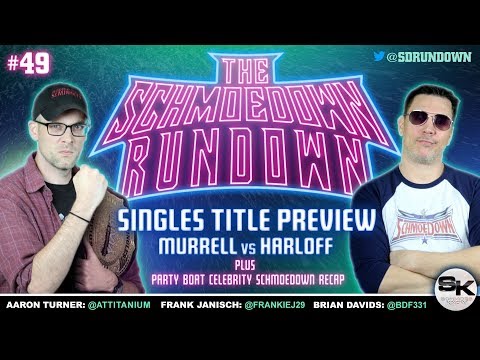 Schmoedown Rundown #49: Murrell vs. Harloff Title Preview