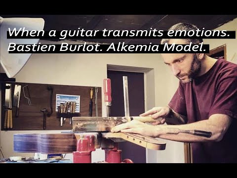 Top Guitars and Guitar Makers. Bastien Burlot. Alkemia Model. Review & Interview.