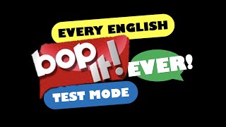 EVERY ENGLISH BOP IT TEST MODE EVER! (See descript
