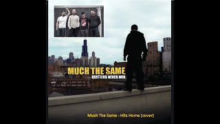 Much The Same - Hits Home (cover)
