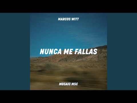 Nunca Me Fallas