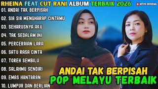 Download lagu ANDAI TAK BERPISAH - SIA SIA MENGHARAP CINTAMU ~ RHEINA Feat CUT RANI ALBUM TERBAIK 2026 mp3