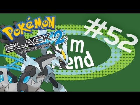 BLAZE BLACK 2 NUZLOCKE: Behold My Ghostly Might -- Episode 52