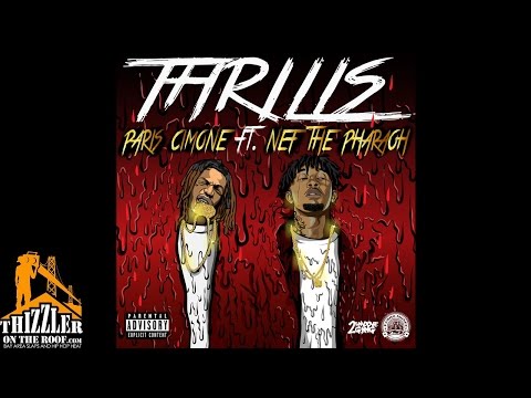 Paris Cimone ft. Nef The Pharaoh - Thrills [Thizzler.com]