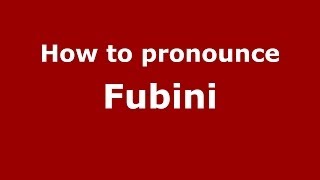 How to pronounce Fubini