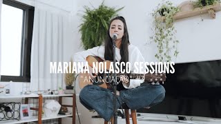 Mariana Nolasco - Anunciação - Sessions