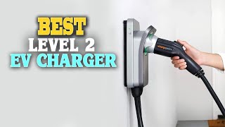 ✅Level 2 EV Charger – Top 5 Best Level 2 EV Chargers in 2023.