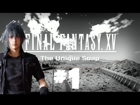 Prinz Noctis und seine Heiratsmission - Final Fantasy 15 [1/6] Lets show
