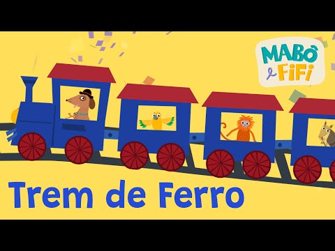 TREM DE FERRO – Vídeo Musical Infantil | @maboefifi