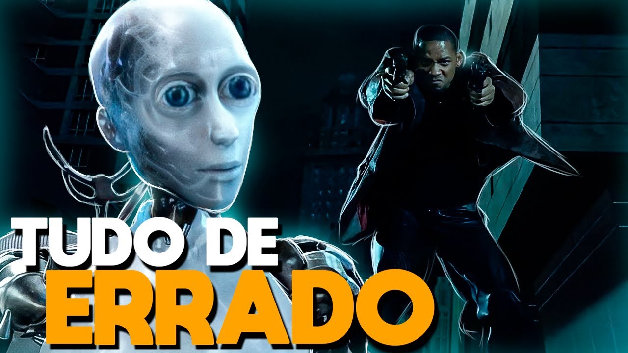 TUDO de ERRADO com EU ROBÔ