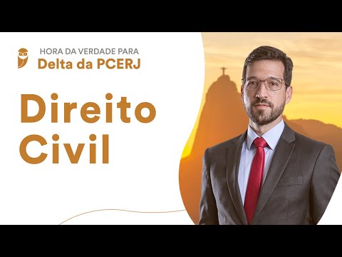 Hora da Verdade para Delta da PCERJ: Direito Civil