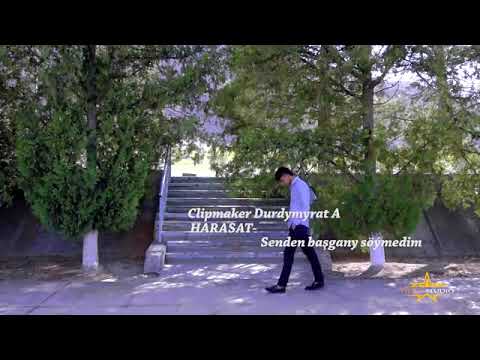 Harasat - Senden Basgany Soýmedim. ( Harasat Official Vidio )