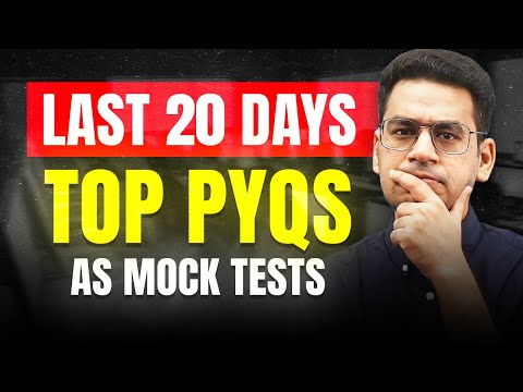 JEE 2026: Top PYQs to be Taken as Mock Tests in Last 20 Days | Anup sir | MathonGo
