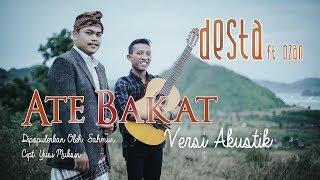 Download lagu Ate Bakat Versi Akustik (Cover Desta ft. Ozan) mp3