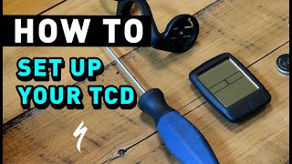 How To Set Up Your TCD (& TCDw)