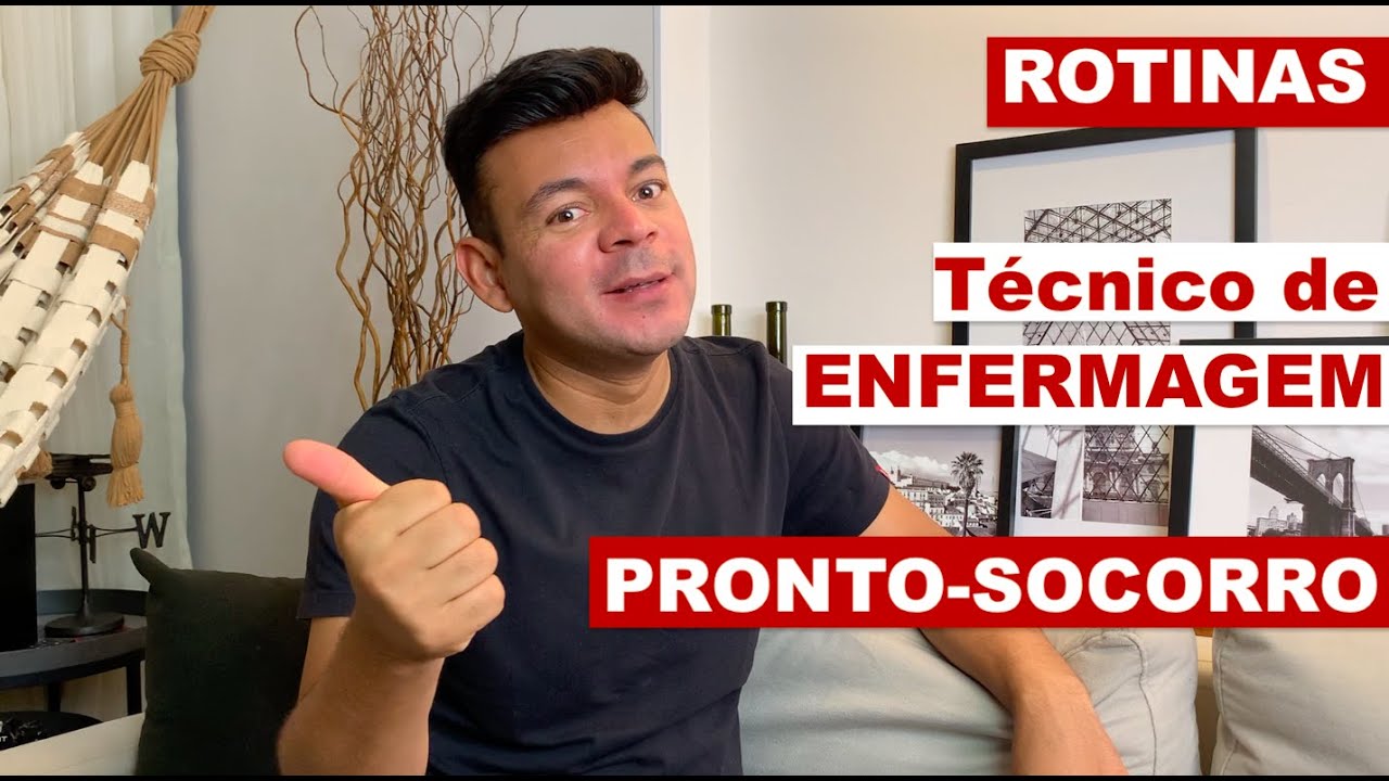 Rotina para TÉCNICO DE ENFERMAGEM no PRONTO SOCORRO