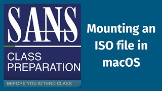 SANS Class Prep - Mounting an ISO file in macOS