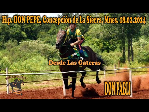 DON PABLI - HIPICO DON PEPE, CONCEPCION DE LA SIERRA, MISIONES 18.02.2024