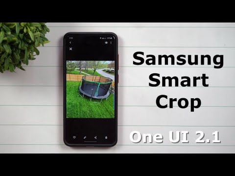 Samsung's Brand New SMART CROP Feature - One UI 2.1