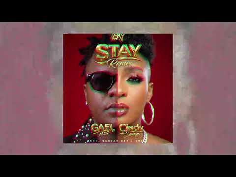 Gael Will ft Cindy Sanyu - Stay Remix [Official Music Audio] HQ