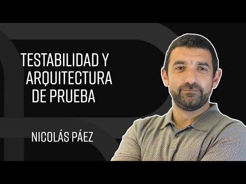 Testabilidad y Arquitectura de Prueba